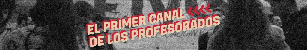 El canal de los&nbsp;profesorados